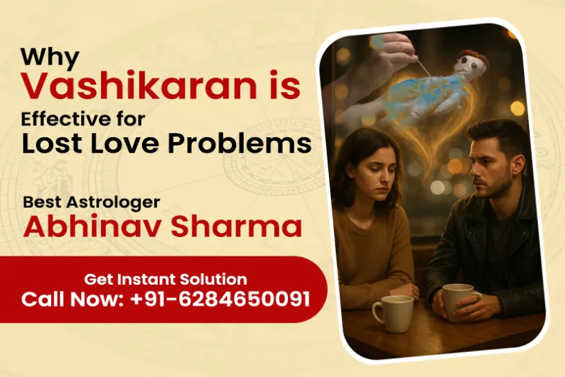 How to Get Lost Love Back Using Vashikaran Mantra