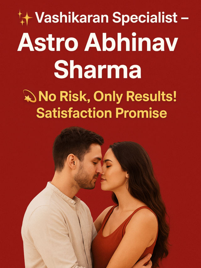 Vashikaran Specialist | Astro Abhinav Sharma | Trusted Astrologer