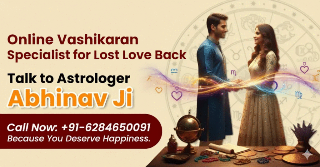 Online Vashikaran Specialist for Lost Love Back