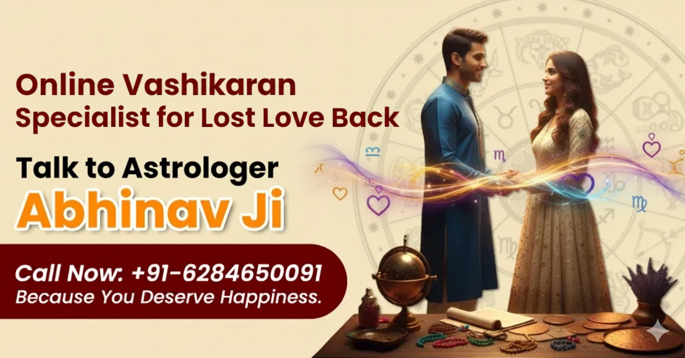 Online Vashikaran Specialist for Lost Love Back