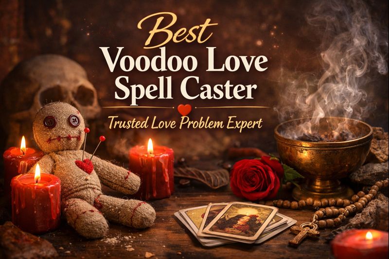 Best Voodoo Love Spell Caster
