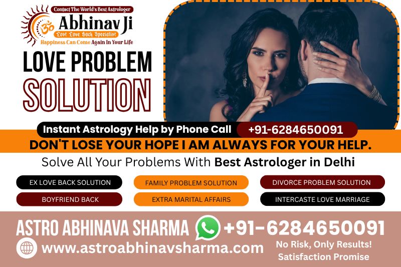Best Astrologer in Delhi for Love Problem Solutions